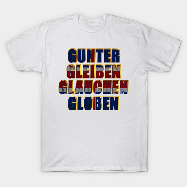 Gunter Gleiben Glauchen Globen T-Shirt by The Lucid Frog